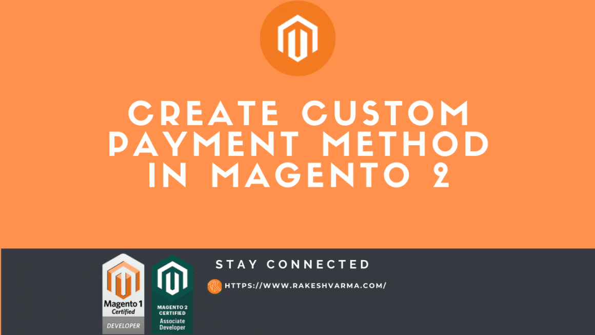 Create Custom Payment Method in Magento 2