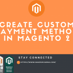 Create Custom Payment method in magento 2