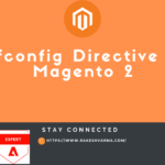 ifconfig directive in magento2